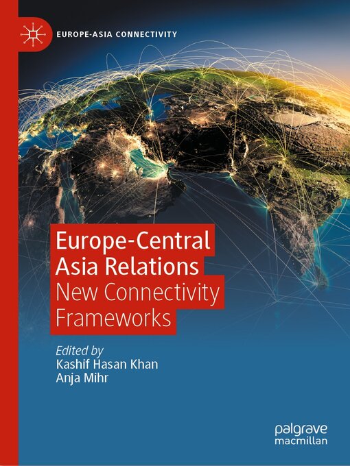 Title details for Europe-Central Asia Relations by Kashif Hasan Khan - Available